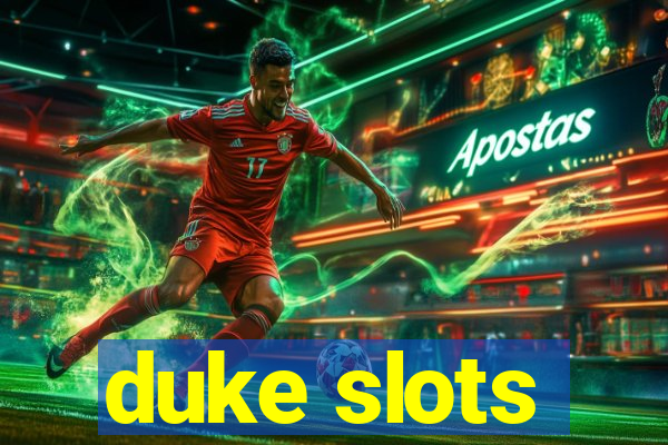 duke slots